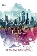 Kniha: Tisíc kousků tebe (Claudia Gray). CooBoo CZ, 2017 Kniha: Tisíc kousků tebe (Claudia Gray). CooBoo CZ, 2017
