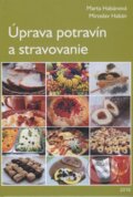 Kniha: Úprava potravín a stravovanie (Marta Habánová). Slovenská poľnohospodárska univerzita v Nitre, 2016 Kniha: Úprava potravín a stravovanie (Marta Habánová). Slovenská poľnohospodárska univerzita v Nitre, 2016