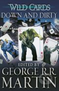 Kniha: Down and Dirty (George R.R. Martin). Gollancz, 2014 Kniha: Down and Dirty (George R.R. Martin). Gollancz, 2014