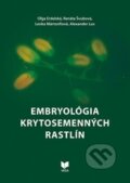 Kniha: Embryológia krytosemenných rastlín (Alexander Lux, Oľga Erdelská, Renáta Švubová a Lenka Martonfiová). VEDA, 2017 Kniha: Embryológia krytosemenných rastlín (Alexander Lux, Oľga Erdelská, Renáta Švubová a Lenka Martonfiová). VEDA, 2017