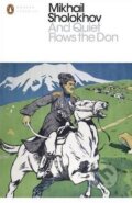 Kniha: And Quiet Flows the Don (Mikhail Sholokhov). Penguin Books, 2017 Kniha: And Quiet Flows the Don (Mikhail Sholokhov). Penguin Books, 2017