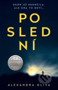 Kniha: Poslední (Alexandra Oliva). Knižní klub, 2017 Kniha: Poslední (Alexandra Oliva). Knižní klub, 2017
