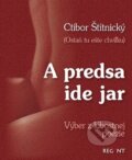 Kniha: A predsa ide jar (Ctibor Štítnický). Regent, 2017 Kniha: A predsa ide jar (Ctibor Štítnický). Regent, 2017