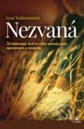 Kniha: Nezvaná (Lysa TerKeurst). Citadella, 2017 Kniha: Nezvaná (Lysa TerKeurst). Citadella, 2017