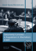 Kniha: Dokumenty k procesu s Augustinom A. Machalkom a spol. (Daniel Atanáz Mandzák). Ústav pamäti národa, 2009 Kniha: Dokumenty k procesu s Augustinom A. Machalkom a spol. (Daniel Atanáz Mandzák). Ústav pamäti národa, 2009