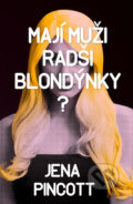 Kniha: Mají muži radši blondýnky? (Jena Pincott). Edice knihy Omega, 2017 Kniha: Mají muži radši blondýnky? (Jena Pincott). Edice knihy Omega, 2017