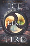 Kniha: Ice Like Fire (Sara Raasch). HarperCollins, 2015 Kniha: Ice Like Fire (Sara Raasch). HarperCollins, 2015