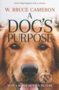 Kniha: A Dog's Purpose (W. Bruce Cameron). Pan Books, 2017 Kniha: A Dog's Purpose (W. Bruce Cameron). Pan Books, 2017
