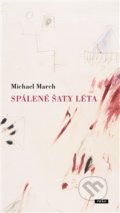 Kniha: Spálené šaty léta (Michael March). Práh, 2017 Kniha: Spálené šaty léta (Michael March). Práh, 2017