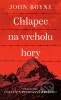 Kniha: Chlapec na vrcholu hory (John Boyne). Slovart CZ, 2017 Kniha: Chlapec na vrcholu hory (John Boyne). Slovart CZ, 2017