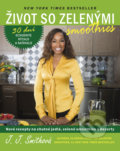 Kniha: Život so zelenými smoothies (J.J. Smith). Tatran, 2017 Kniha: Život so zelenými smoothies (J.J. Smith). Tatran, 2017