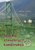 Kniha: Statika stavebných konštrukcií 2 (Gabriela Lajčáková). EDIS, 2011 Kniha: Statika stavebných konštrukcií 2 (Gabriela Lajčáková). EDIS, 2011