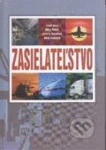 Kniha: Zasielateľstvo (Jarmila Sosedová, Jozef Gnap, Juraj Jagelčák a Miloš Poliak). EDIS, 2011 Kniha: Zasielateľstvo (Jarmila Sosedová, Jozef Gnap, Juraj Jagelčák a Miloš Poliak). EDIS, 2011