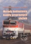 Kniha: Metódy hodnotenia kvality prepravných služieb (Autorský kolektív). EDIS, 2013 Kniha: Metódy hodnotenia kvality prepravných služieb (Autorský kolektív). EDIS, 2013