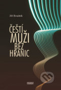 Kniha: Čeští muži bez hranic (Jiří Boudník). Nava, 2017 Kniha: Čeští muži bez hranic (Jiří Boudník). Nava, 2017