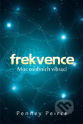 Kniha: Frekvence (Penney Peirce). Edice knihy Omega, 2017 Kniha: Frekvence (Penney Peirce). Edice knihy Omega, 2017
