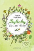 Kniha: Bylinky - Léčivá moc přírody (Jarmila Mandžuková). Brána, 2017 Kniha: Bylinky - Léčivá moc přírody (Jarmila Mandžuková). Brána, 2017