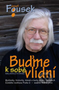 Kniha: Buďme k sobě vlídní (Josef Fousek). Brána, 2012 Kniha: Buďme k sobě vlídní (Josef Fousek). Brána, 2012