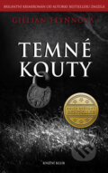 Kniha: Temné kouty (Gillian Flynn). Knižní klub, 2017 Kniha: Temné kouty (Gillian Flynn). Knižní klub, 2017