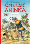 Kniha: Čmelák Aninka (Ondřej Sekora). Knižní klub, 2017 Kniha: Čmelák Aninka (Ondřej Sekora). Knižní klub, 2017