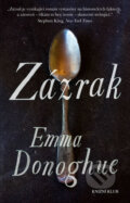 Kniha: Zázrak (Emma Donoghue). Knižní klub, 2017 Kniha: Zázrak (Emma Donoghue). Knižní klub, 2017
