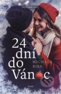 Kniha: 24 dní do Vánoc (Michala Ries), 2024 Kniha: 24 dní do Vánoc (Michala Ries), 2024