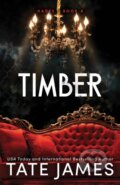 Kniha: Timber (Tate James). Bloom Books, 2024 Kniha: Timber (Tate James). Bloom Books, 2024