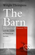 Kniha: The Barn (Wright Thompson). Cornerstone, 2024 Kniha: The Barn (Wright Thompson). Cornerstone, 2024
