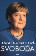 Kniha: Svoboda (Angela Merkel). Práh, 2024 Kniha: Svoboda (Angela Merkel). Práh, 2024