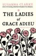 The Ladies of Grace Adieu : and Other Stories - Susanna Clarke, Charles Vess (ilustrátor), Bloomsbury, 2016