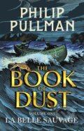 The Book of Dust: La Belle Sauvage - Philip Pullman, 2017