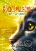Kniha: Kočičí válečníci 3: Les plný tajemství (Erin Hunter), 2017 Kniha: Kočičí válečníci 3: Les plný tajemství (Erin Hunter), 2017