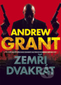 Kniha: Zemři dvakrát (Andrew Grant). BB/art, 2017 Kniha: Zemři dvakrát (Andrew Grant). BB/art, 2017