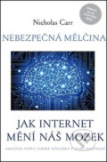 Kniha: Nebezpečná mělčina (Nicholas Carr), 2017 Kniha: Nebezpečná mělčina (Nicholas Carr), 2017