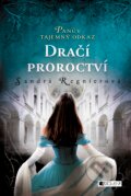Kniha: Dračí proroctví (Sandra Regnier), 2017 Kniha: Dračí proroctví (Sandra Regnier), 2017