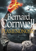 Kniha: Plamenonosič (Bernard Cornwell). BB/art, 2017 Kniha: Plamenonosič (Bernard Cornwell). BB/art, 2017