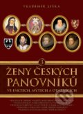 Kniha: Ženy českých panovníků 3 (Vladimír Liška). XYZ, 2017 Kniha: Ženy českých panovníků 3 (Vladimír Liška). XYZ, 2017