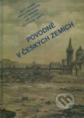 Kniha: Povodně v českých zemích (Jan T. Kozák). Professional Publishing, 2007 Kniha: Povodně v českých zemích (Jan T. Kozák). Professional Publishing, 2007
