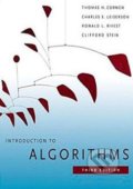 Kniha: Introduction to Algorithms (Charles E. Leiserson, Clifford Stein, Ronald L. Rivest a Thomas H. Cormen). The MIT Press, 2009 Kniha: Introduction to Algorithms (Charles E. Leiserson, Clifford Stein, Ronald L. Rivest a Thomas H. Cormen). The MIT Press, 2009
