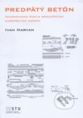 Kniha: Predpätý betón (Ivan Havran). STU, 2013 Kniha: Predpätý betón (Ivan Havran). STU, 2013
