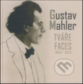 Gustav Mahler - Tváře / Faces 1860 - 2010 - Gustav Mahler, Tváře, 2010