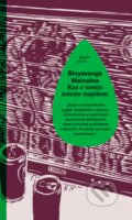 Kniha: Raz o tomto mieste napíšem (Binyavanga Wainaina), 2017 Kniha: Raz o tomto mieste napíšem (Binyavanga Wainaina), 2017