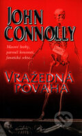 Kniha: Vražedná povaha (John Connolly). BB/art, 2004 Kniha: Vražedná povaha (John Connolly). BB/art, 2004