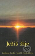 Kniha: Ježiš žije (Emiliano Tardif). Lúč, 1992 Kniha: Ježiš žije (Emiliano Tardif). Lúč, 1992