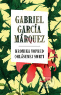 Kronika vopred ohlásenej smrti - Gabriel García Márquez, Slovart, 2017