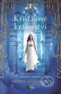 Kniha: Křišťálové království (Amanda Hocking). CooBoo CZ, 2017 Kniha: Křišťálové království (Amanda Hocking). CooBoo CZ, 2017