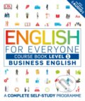 Kniha: English for Everyone: Course Book - Business English (Dorling Kindersley). Dorling Kindersley, 2017 Kniha: English for Everyone: Course Book - Business English (Dorling Kindersley). Dorling Kindersley, 2017
