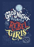 Kniha: Good Night Stories for Rebel Girls (Elena Favilli a Francesca Cavallo). Particular Books, 2017 Kniha: Good Night Stories for Rebel Girls (Elena Favilli a Francesca Cavallo). Particular Books, 2017