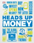 Kniha: Heads Up Money (Dorling Kindersley). Dorling Kindersley, 2017 Kniha: Heads Up Money (Dorling Kindersley). Dorling Kindersley, 2017