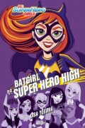 Kniha: Batgirl na Super Hero High (Lisa Yee). CooBoo CZ, 2017 Kniha: Batgirl na Super Hero High (Lisa Yee). CooBoo CZ, 2017